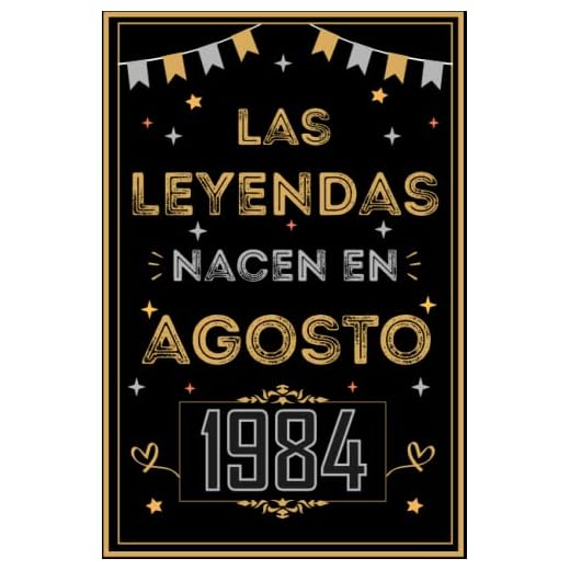 CUADERNO, LAS LEYENDAS NACEN EN AGOSTO 1984: Regalo de 38 cumpleaños para mujeres y hombres, ideas de 38 cumpleaños... un cumpleaños... divertido, ... regalo de 38 cumpleaños para él/ella.