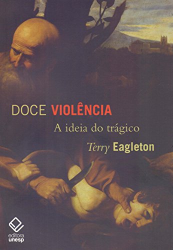 Doce violência: a ideia do trágico