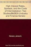 High Interest Rates, Spreads and the Costs of Intermediation 0821308351 Book Cover