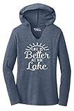 Ladies Hoodie Shirt Life is Better at The Lake Navy Frost M