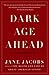 Dark Age Ahead