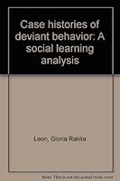 Case histories of deviant behavior: A social learning analysis B0006CEYQS Book Cover