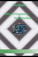 Advanced Programming For Arduino Geeks 171815478X Book Cover