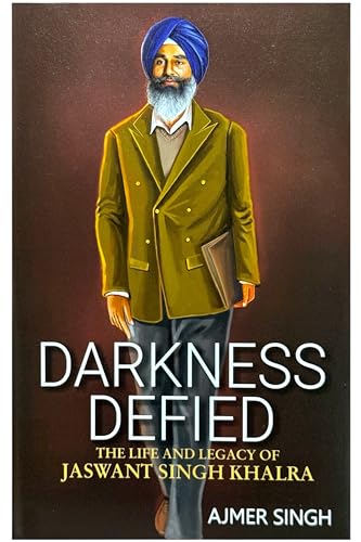 Image of Darkness Defied : The Life And Legacy Of Jaswant Singh Khalra