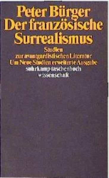 Der französische Surrealismus: Studien zur avantgardistischen Literatur (suhrkamp taschenbuch wissenschaft)