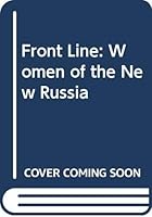 Front Line: Women of the New Russia 0413456714 Book Cover