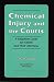 Chemical Injury and the Courts: A Litigation Guide for Clients and Their Attorneys