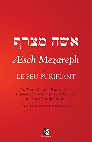 Télécharger Æsch Mezareph: ou le Feu Purifiant Francais PDF