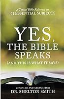 Yes, The Bible Speaks 0873988671 Book Cover