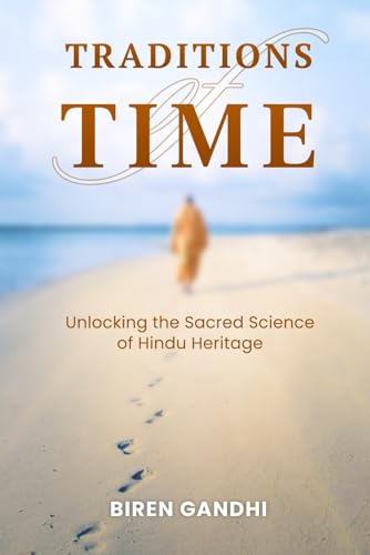 Traditions of Time: Unlocking the Sacred Science of Hindu Heritage