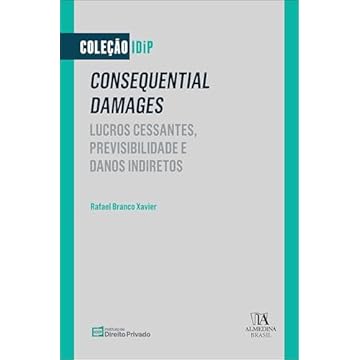 Capa do livro Consequential Damages: Lucros Cessantes, Previsibilidade e Danos Indiretos