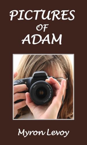 Pictures of Adam (Young Adult novels by Myron Levoy)
