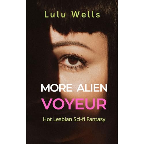 More Alien Voyeur Audiolibro Por Lulu Wells arte de portada