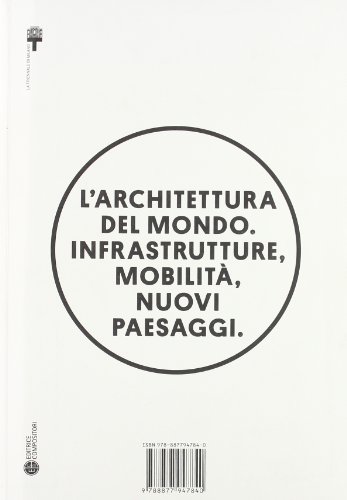 L'architettura del mondo. Infrastrutture, mobilità, nuovi paesaggi. Ediz. illustrata L'architettura del mondo. Infrastrutture, mobilità, nuovi paesaggi. Ediz. illustrata