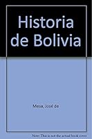 Historia De Bolivia 9990583315 Book Cover