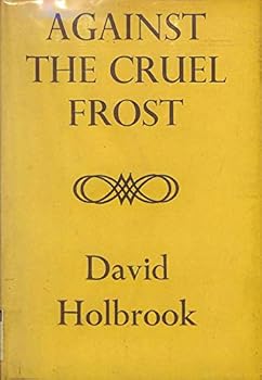 Hardcover Against the cruel frost: A scond volume of verse Book