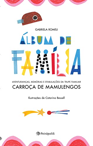 Álbum de família: Aventuranças, memórias e efabulações da trupe familiar Carroça de Mamulengos