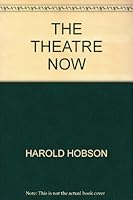 The Theatre Now B0000CIIHI Book Cover