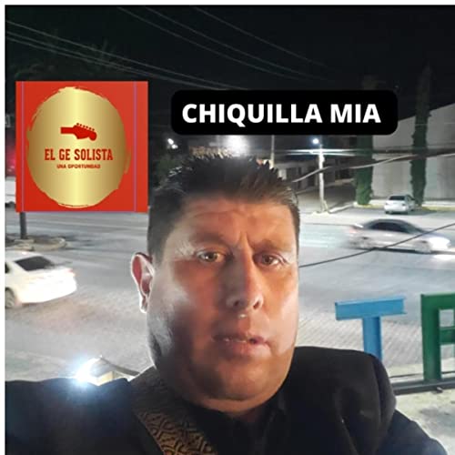  CHIQUILLA MIA