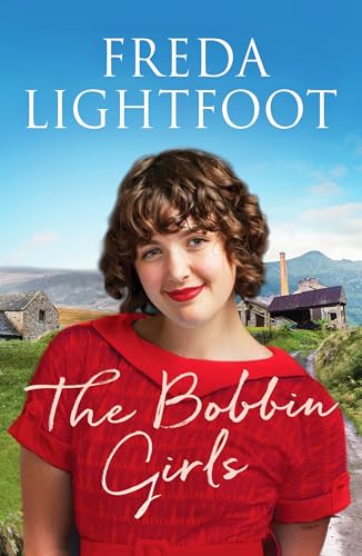The Bobbin Girls: A charming saga of romance and friendship: 2 (Lakeland Sagas, 2)