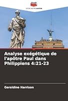 Analyse exégétique de l'apôtre Paul dans Philippiens 4: 21-23 (French Edition) 6208921627 Book Cover