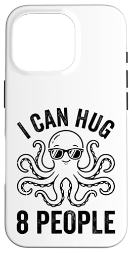 I Can Hug 8 People Funny Octopus �T���O���X �X�}�z�P�[�X iPhone 16 Pro �p