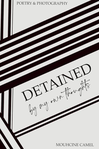 Detained By My Own Thoughts
