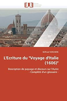Paperback L'ecriture du "voyage d'italie (1606)" [French] Book