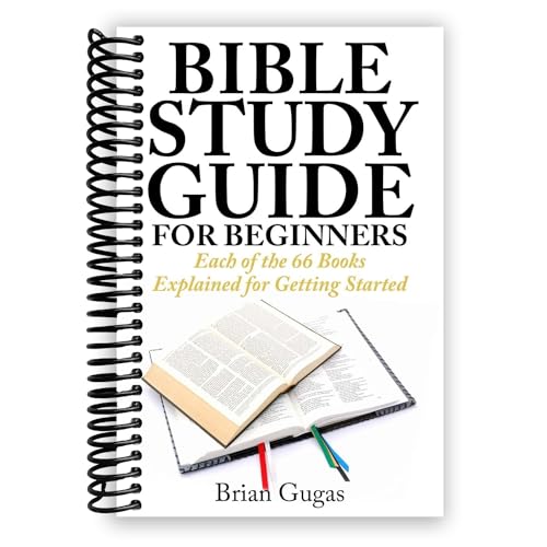 Bible Study Guide for Beginners: Each of the 66 Books Explained for Getting Started (The Bible Study Book) [Spiral-bound] Brian Gugas