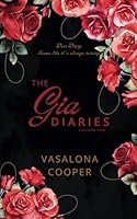 The Gia Diaries: novella two (The Diaries Series) B0DQLHF3N2 Book Cover