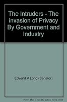 The Intruders - The invasion of Privacy By Government and Industry B000TP7K68 Book Cover
