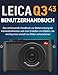 Produktbild LEICA Q3 43 BENUTZERHANDBUCH: Das umfassende Handbuch zur Beherrschung der Kamerafunktionen und zum Erstellen von Bildern, die wichtig sind, anstatt nur Bilder aufzunehmen