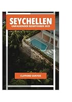 SEYCHELLEN UMFASSENDER REISEFÜHRER 2025 (German Edition) B0F5NW2DDX Book Cover