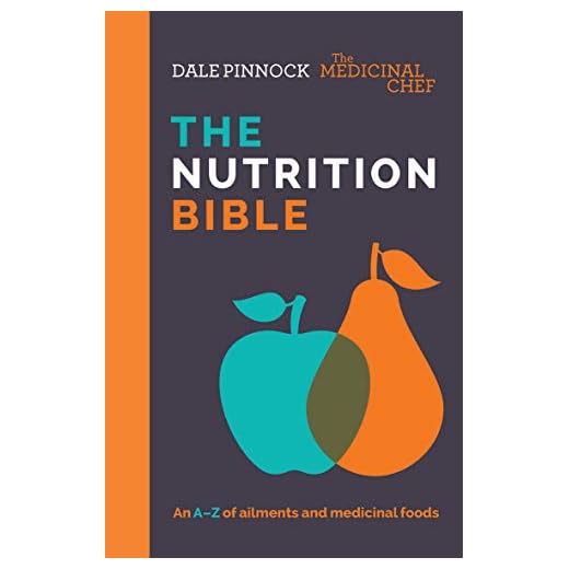 Pinnock, D: Medicinal Chef: The Nutrition Bible: An A-Z of Ailments and Medicinal Foods