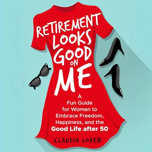 Retirement Looks Good on Me by Claudia Loren episode artwork