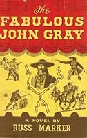 The Fabulous John Gray B000K0F5VE Book Cover