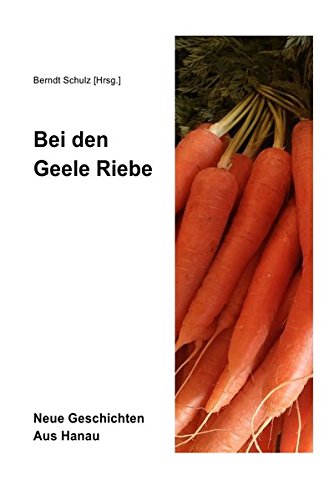 Bei den geele Rieben: Neue Geschichten aus Hanau