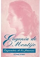 542. EUGENIA DE MONTIJO (LITERATURA-BIOGRAFÍAS) 8470822527 Book Cover