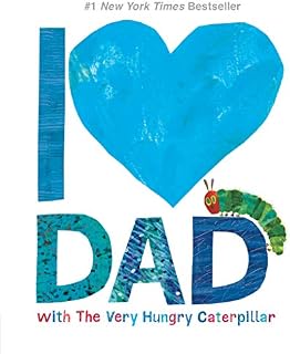 I Love Dad with The Very Hungry Caterpillar (The World of Eric Carle)