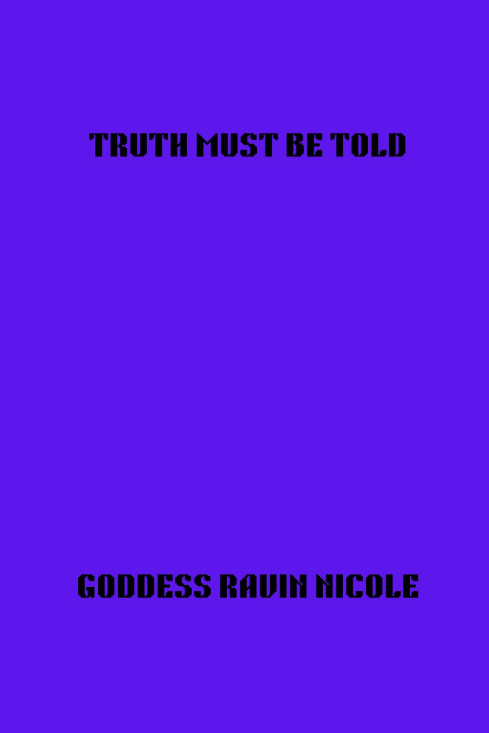 TRUTH MUST BE TOLD