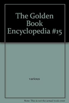 Unknown Binding The Golden Book Encyclopedia #15 Book