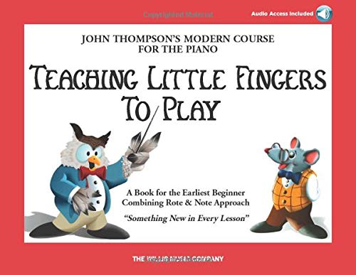 Teaching Little Fingers to Play: John Thompson's Modern Course for the Piano