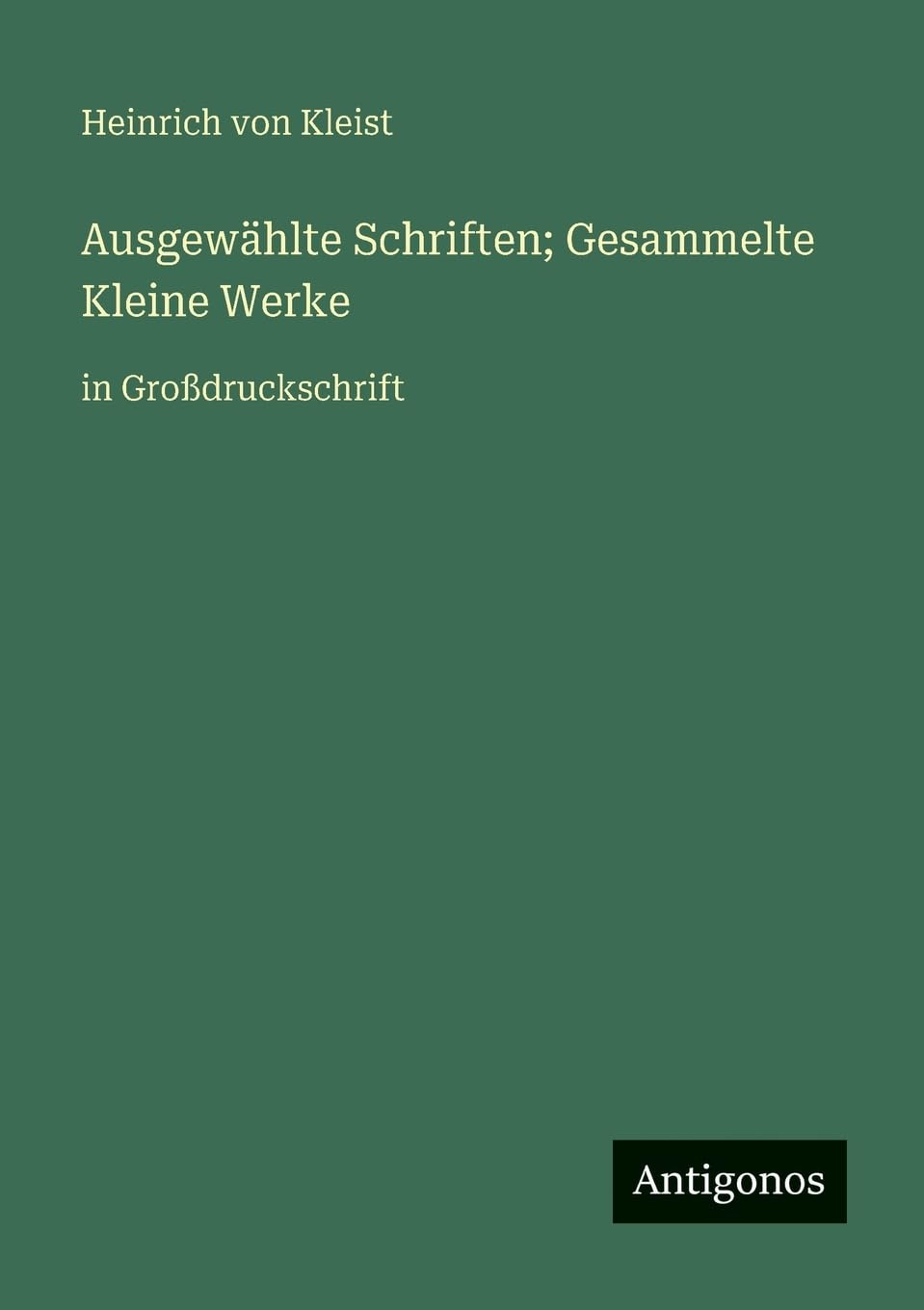 Ausgewählte Schriften; Gesammelte Kleine Werke: in Großdruckschrift