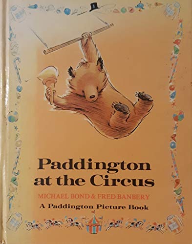 Paddington at the circus (A Paddington picture ... B009X7YVJW Book Cover
