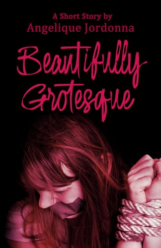 Beautifully Grotesque