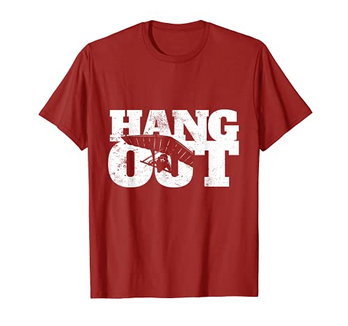 Funny Hang Gliding: Hang Out: Hang Glider Flying T-Shirt