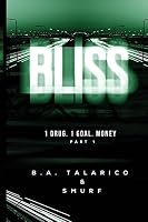 Bliss: 1. Drug 1. Goal . Money 0986168904 Book Cover