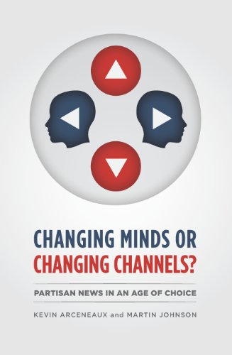 Télécharger Changing Minds or Changing Channels?: Partisan News in an Age of Choice (Chicago Studies in American livre En ligne