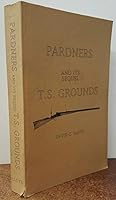 Pardners and Its Sequel T.s. Grounds B001EQK2D4 Book Cover