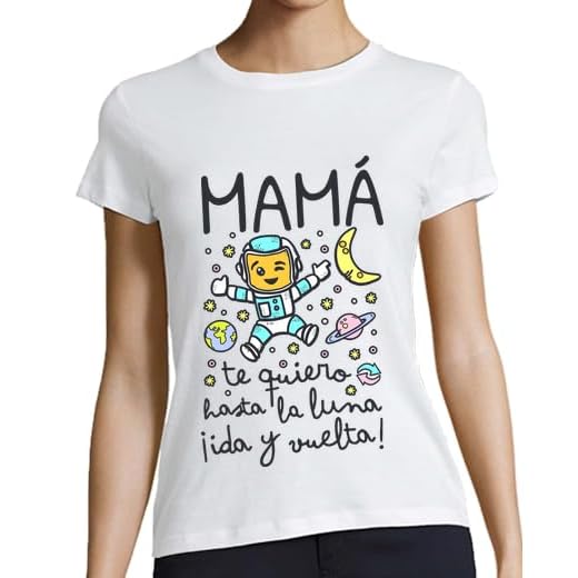 La Tostadora Camisetas Regalo Mujer Dia De La Madre - Camiseta Manga Corta Mujer - Diseños y Regalos Originales para Mujer - Camiseta Regalo Mama Abuela - Mama Te Quiero hasta La Luna